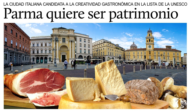 La ciudad de Parma quiere ser patrimonio mundial de la gastronoma.