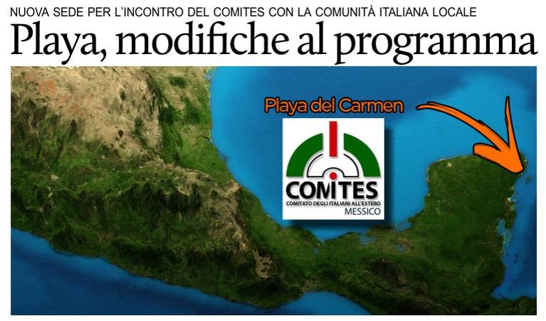 Playa del Carmen, cambio di sede per l'incontro con il Comites.