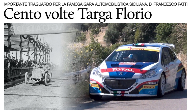 La Targa Florio, una delle gare automobilistiche pi antiche del mondo, ha festeggiato la 100 edizione.