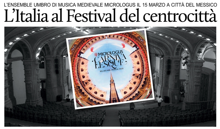 L'ensemble italiano Micrologus al Festival del centro storico di Citt del Messico.