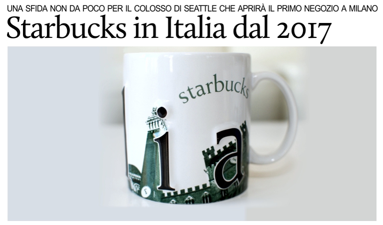 Starbucks apre in Italia: una sfida non da poco.