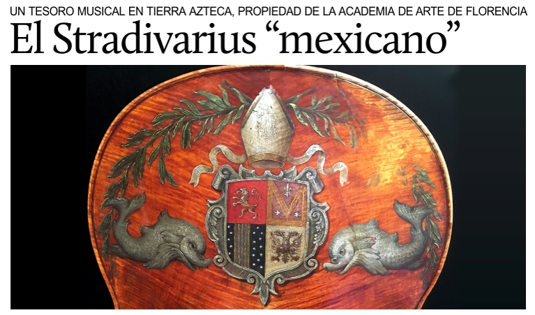 El Stradivarius mexicano de la Academia de Arte de Florencia.