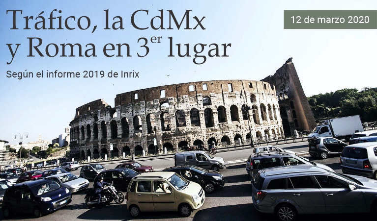 Tráfico, la CdMx y Roma en 3er lugar