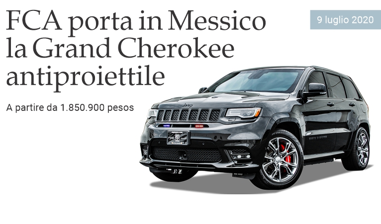 FCA porta in Messico la Grand Cherokee antiproiettile