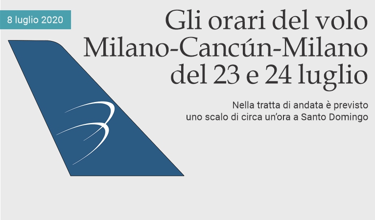 Gli orari del volo Milano-Cancn-Milano